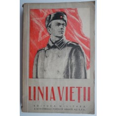 Linia vietii. Culegere de povestiri din viata ostasilor sovietici