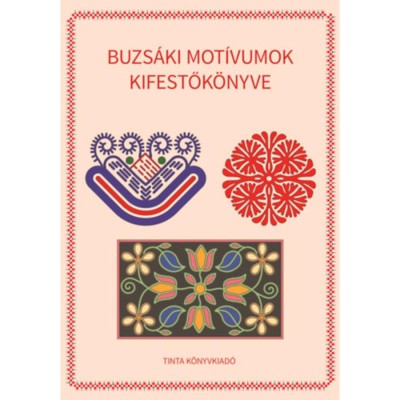Buzs&amp;aacute;ki mot&amp;iacute;vumok kifestők&amp;ouml;nyve - Horv&amp;aacute;th &amp;Aacute;gnes foto