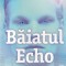 Matt Haig - Baiatul Echo