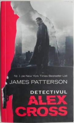 Detectivul Alex Cross &amp;ndash; James Patterson foto