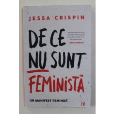 DE CE NU SUNT FEMINISTA - UN MANIFEST FEMINIST de JESSA CRISPIN , 2021