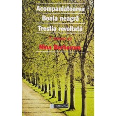 Acompaniatoarea.boala Neagra.trestia Revoltata - Nina Berberova , A962