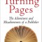 Turning Pages: The Adventures and Misadventures of a Publisher