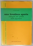 UNA FRONTIERA APERTA , INDAGINI SUI VALICHI ITALO - JUGOSLAVI di CLAUDIO SAMBRI , 1970