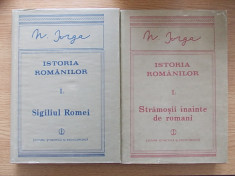 NICOLAE IORGA -ISTORIA ROMANILOR- STRAMOSII INAINTE DE ROMANI/ SIGILIUL ROMEI,4F foto