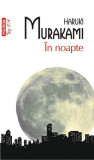 &Icirc;n noapte - Paperback brosat - Haruki Murakami - Polirom