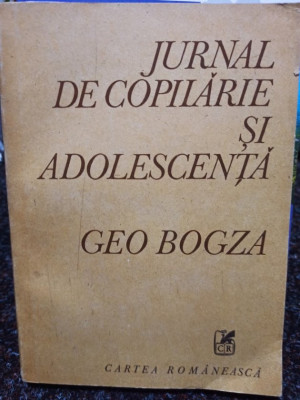 Geo Bogza - Jurnal de copilarie si adolescenta (editia 1987) foto