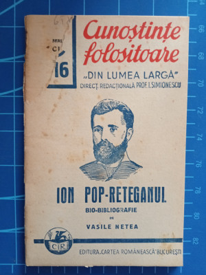 Ion Pop-Reteganul - bio-bibliografie / Colecția Cunoștințe folositoare 1943 foto