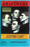 Caseta Audio Kraftwerk - Electric Cafe (Poker Sound, Romania) - Muzica Electronica