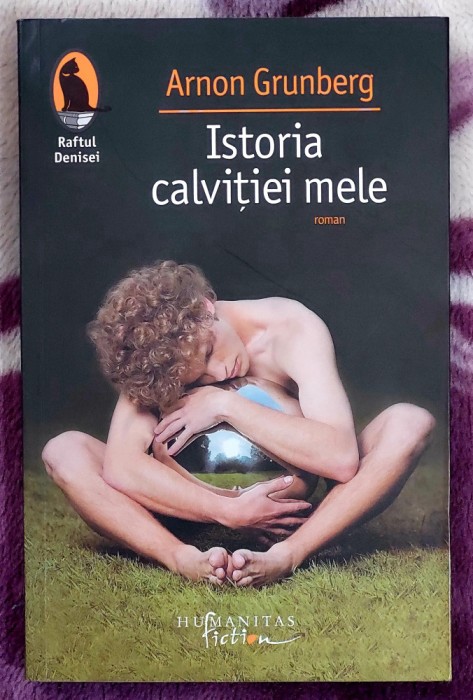 Istoria calvitiei mele - Arnon Grunberg