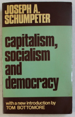 Capitalism, socialism, and democracy /​ Joseph A. Schumpeter foto