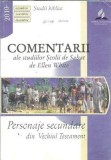 Cumpara ieftin Comentarii ale studiilor Scolii de Sabat - Personaje secundare din Vechiul Testament - Ellen G. White