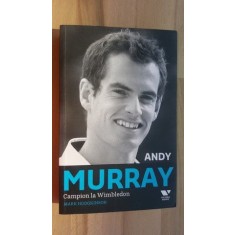 Andy Murray: Campion la Wimbledon- Mark Hodgkinson