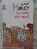 Minunata Lume Noua - Aldous Huxley, Polirom 2011, Romana, Roman, Editie Paperback