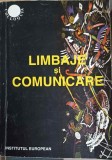 Limbaje si Comunicare - Colectiv, Institutul European, 1995, Romana, 391 Pagini, Colloquium