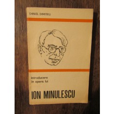 Introducere &icirc;n opera lui Ion Minulescu - Daniel Dimitriu