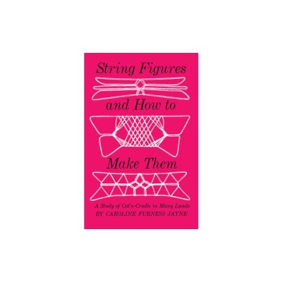 String Figures and How to Make Them foto