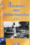 Parintele Arsenie Boca - Alte marturii despre parintele Arsenie Boca