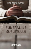 Funeraliile sufletului - Irina-Maria Turnea, 2020