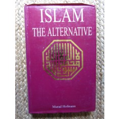 ISLAM: THE ALTERNATIVE / ISLAM 2000 - Murad Hofmann