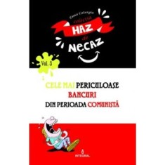 Cele mai periculoase bancuri din perioada comunistă