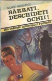 Cumpara ieftin Barbati, deschideti ochii! (din culisele spionajului feminin) - George Angiulescu