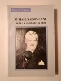 Nicolae Florescu - Mihail Sadoveanu &icirc;ntre realitate și mit (2011)