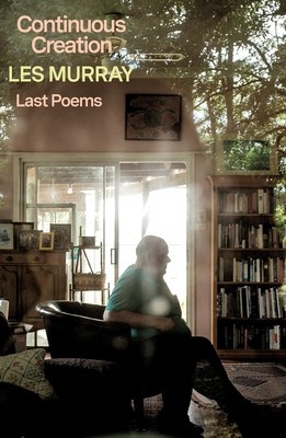 Continuous Creation: Last Poems foto