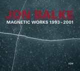 Magnetic Works 1993&ndash;2001 | Jon Balke