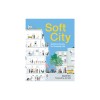 Soft City: Building Density for Everyday Life