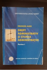 Drept administrativ și știința administrației, partea I - Emanuel Albu