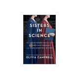 Sisters in Science: How Four Women Physicists Escaped Nazi Germany and Made Scientific History