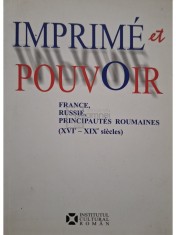 Radu G. Paun - Imprime et pouvoir (Editia: 2008) foto