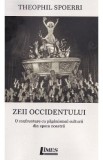 Zeii Occidentului - Theophil Spoerri