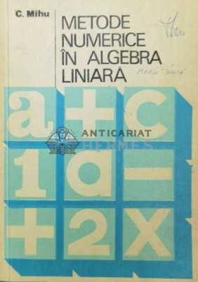 Metode numerice in algebra liniara - Catalin Mihuleac ($O123) foto