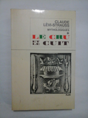 MYTHOLOGIQUES - LE CRU ET LE CUIT - CLAUDE LEVI-STRAUSS foto