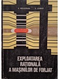 V. Moldovan - Exploatarea rationala a masinilor de forjat (Editia: 1979)