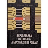 V. Moldovan - Exploatarea rationala a masinilor de forjat (Editia: 1979)