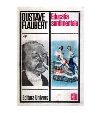 Gustave Flaubert - Educatia sentimentala - 116043