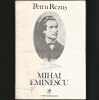 Mihai Eminescu - Petru Rezuș - Cartea Rom&acirc;nească - Biografii, Memorii si Jurnale