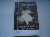 Labirintul lumii (vol. III). Ce? Eternitatea - Marguerite Yourcenar
