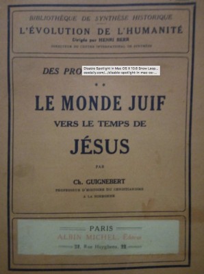 Le monde juif vers le temps de J&amp;eacute;sus / Ch. Guignebert foto