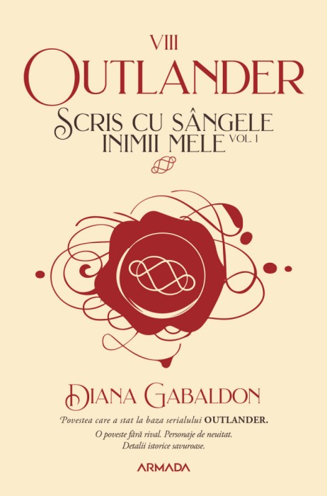 Scris cu s&acirc;ngele inimii mele vol. 1 (Seria OUTLANDER, partea a VIII-a)