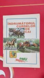 INDRUMATORUL CURSELOR DE CAI