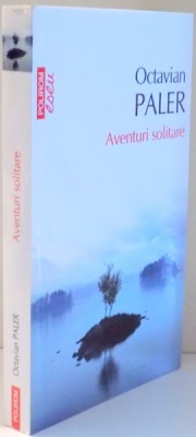 AVENTURI SOLITARE de OCTAVIAN PALER , 2017 foto