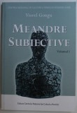 MEANDRE SUBIECTIVE VOL. I de VIOREL GONGU , 2018