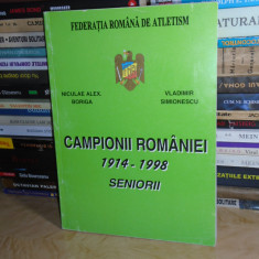 NICULAE BORIGA - CAMPIONII ROMANIEI ATLETISM : 1914-1998 ( SENIORII ) , 1999