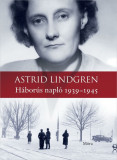 H&aacute;bor&uacute;s napl&oacute; 1939-1945 - Astrid Lindgren