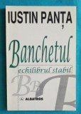 Iustin Panta &ndash; Banchetul echilibrul stabil