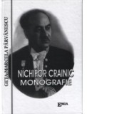 Nichifor Crainic - Monografie - Geta Marcela Parvanescu